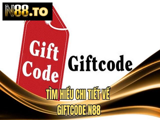 Cách Nhận Mã Giftcode N88 Chuẩn Đơn Giản - Nhanh Chóng