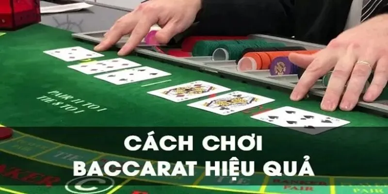 Bí quyết trong cách chơi Baccarat chắc thắng