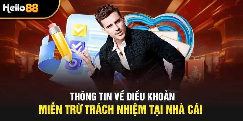 Chi tiết chính sách miễn trách nhiệm tại nhà cái Hello88 