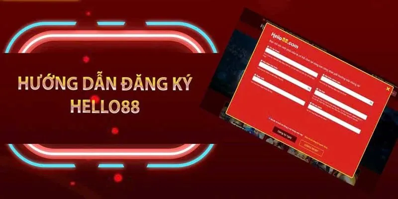 Hướng dẫn cách đăng ký Hello88 siêu tốc