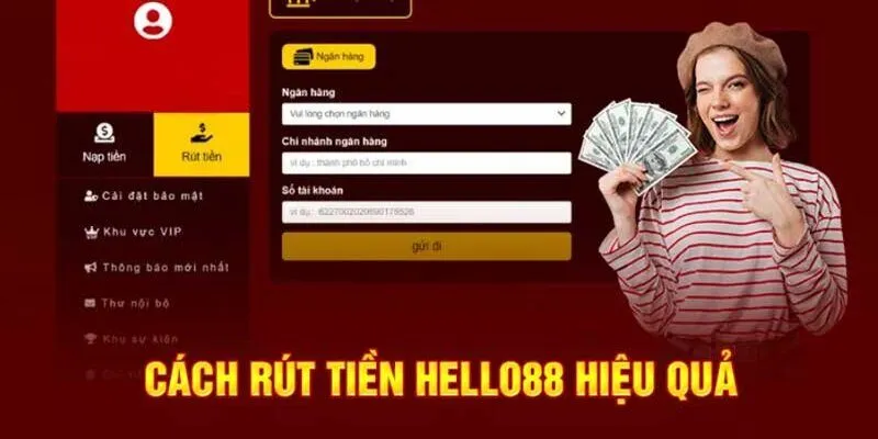 Hướng dẫn rút tiền Hello88 siêu tốc cho tân thủ