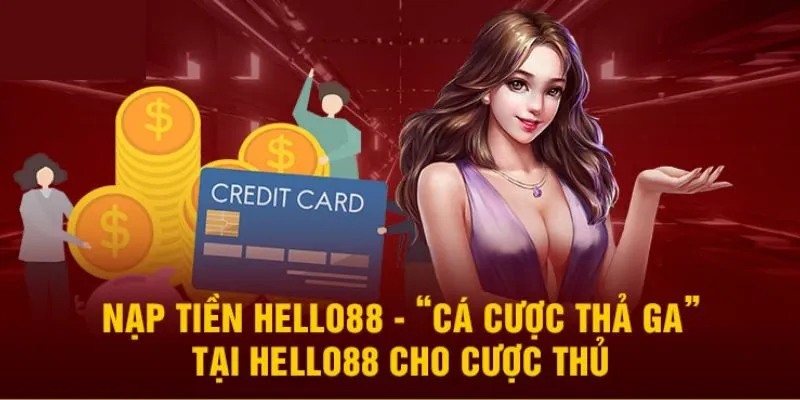 Nạp tiền Hello88 có ý nghĩa gì với người chơi