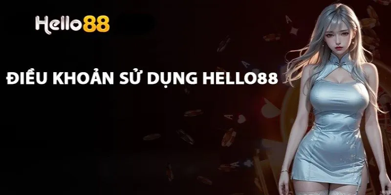 Những hành vi bị cấm trong trong điều khoản của Hello88