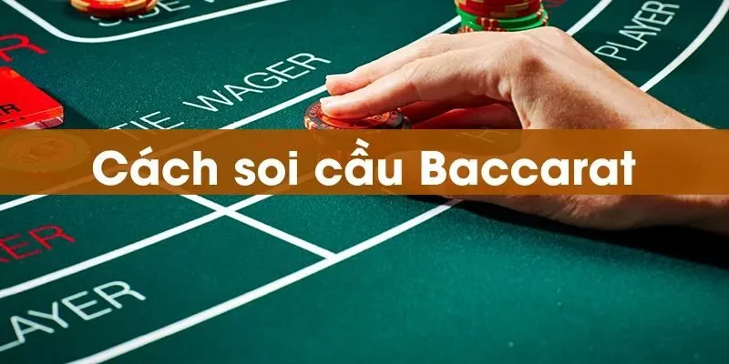 Khái niệm về soi cầu Baccarat